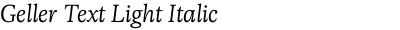 Geller Text Light Italic